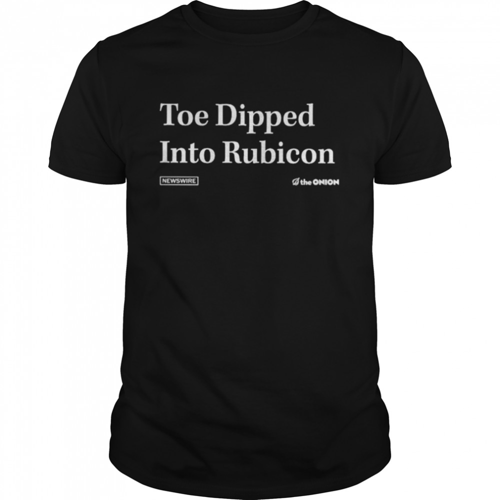 Toe dipped into rubicon shirt