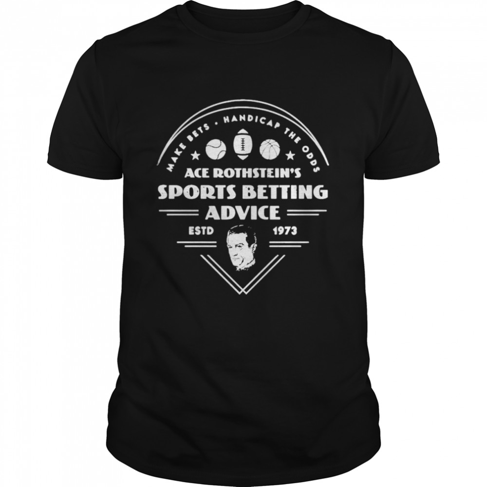 Ace Rothstein’s Sports Betting Advice unisex T-shirt