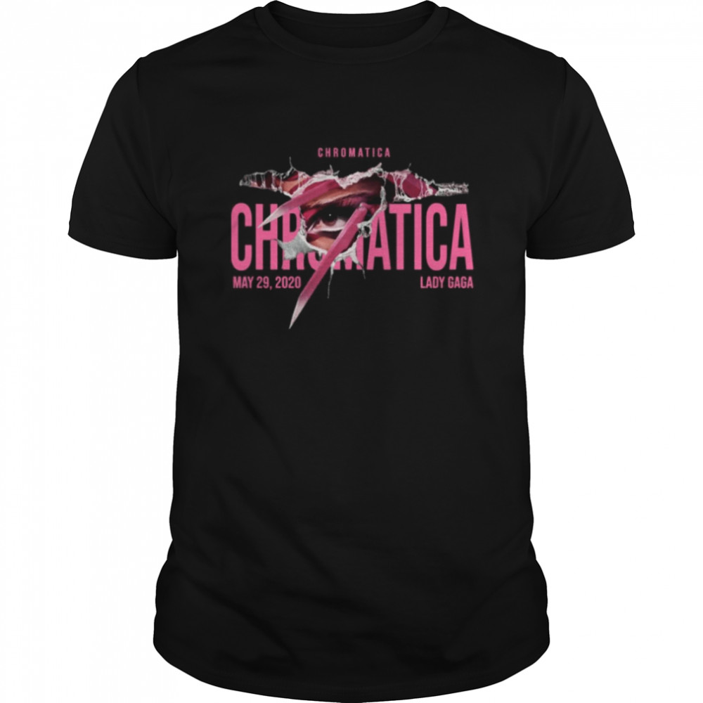 May 29 2020 Chromatica Lady Gaga shirt