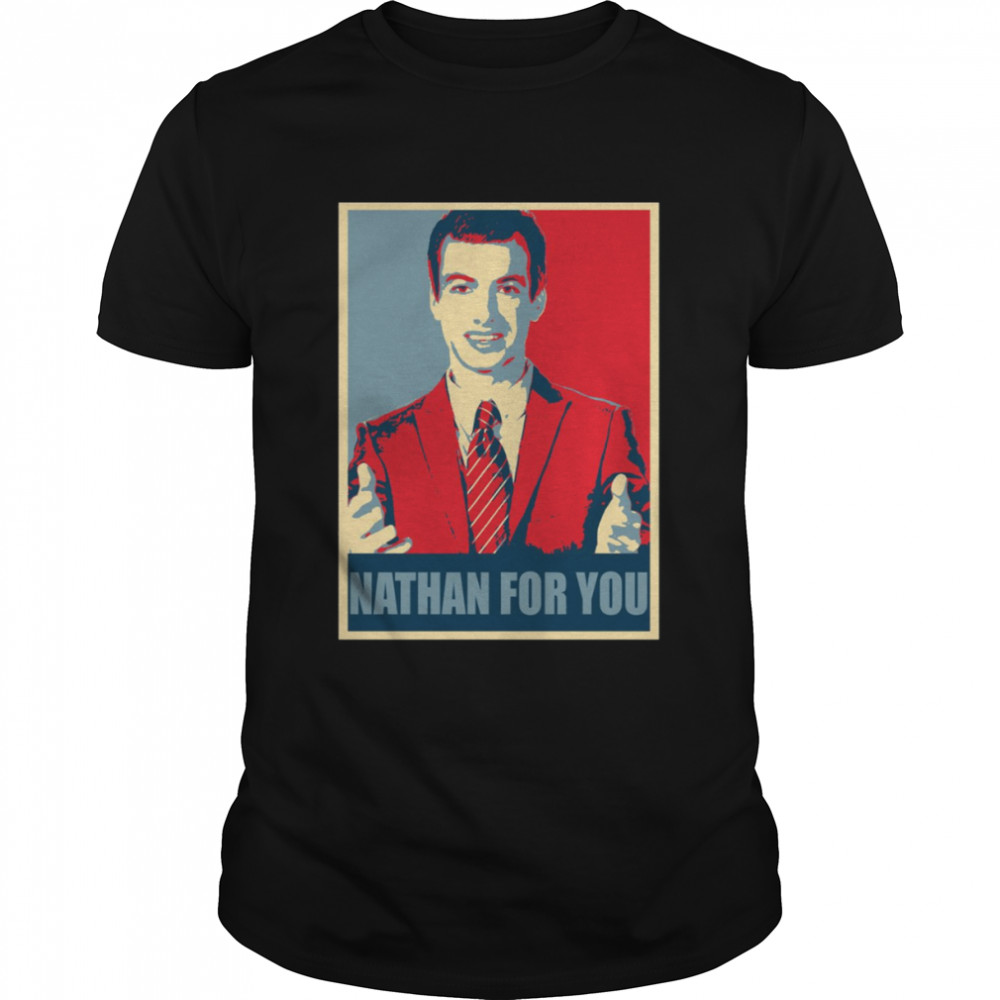 Hope Art Of Nathan For You shirt