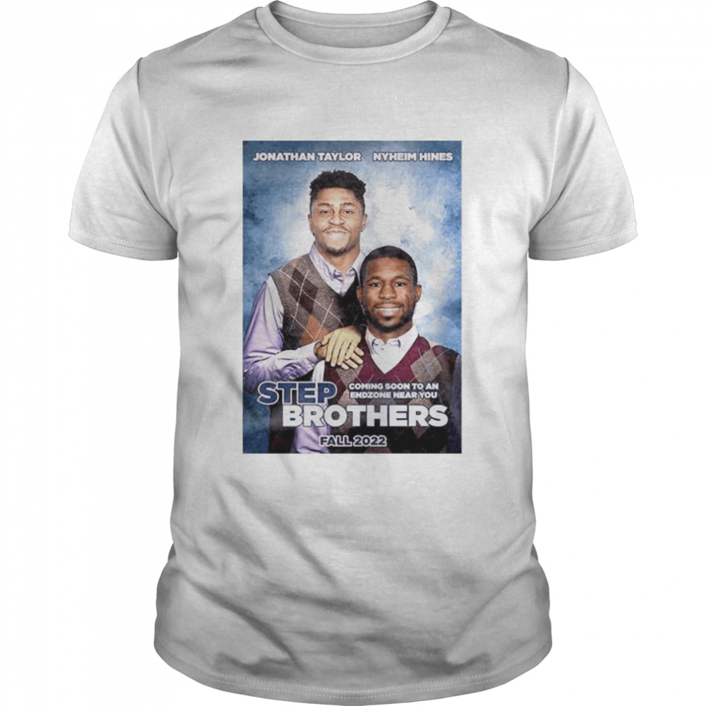 Jonathan Taylor and Nyheim Hines step brother coming soon shirt