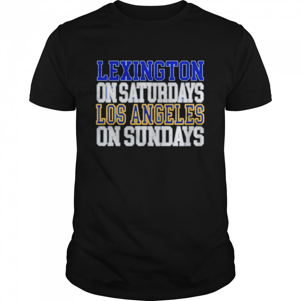 Lexington on saturdays Los Angeles sundays shirt
