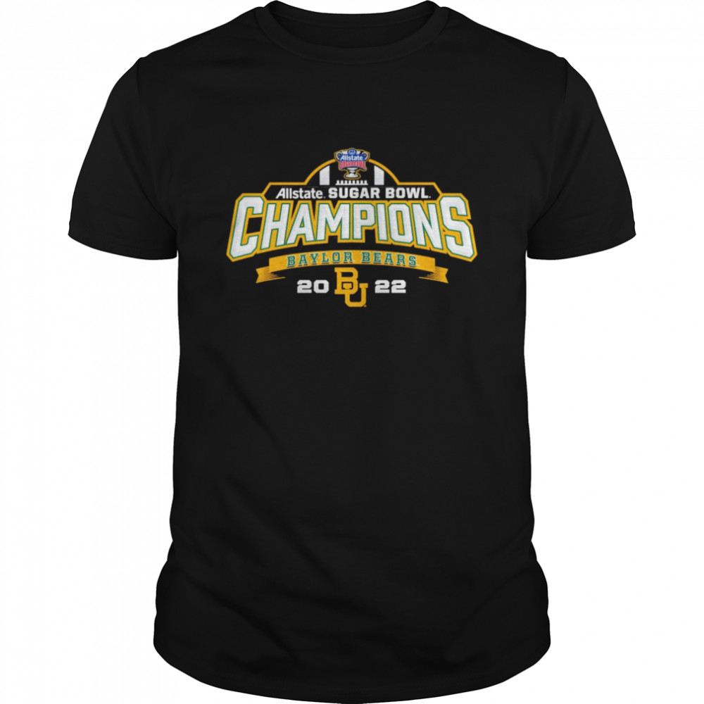 Sugar Bowl Baylor All State Sugar Bowl Champs 2022 T-Shirt