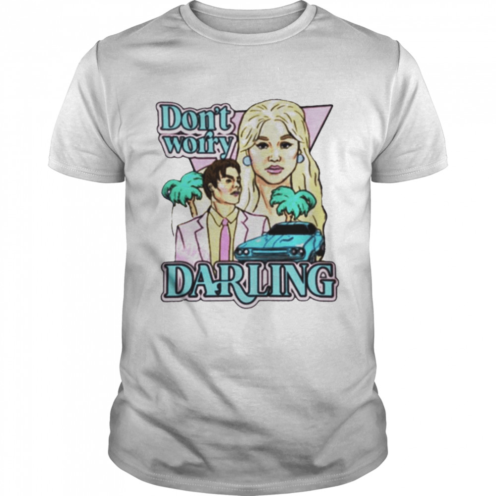 Vintage dont worry darling shirt