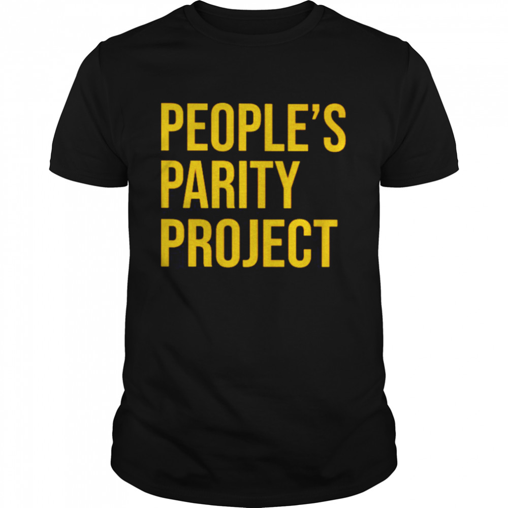 People’s Parity Project Shirt