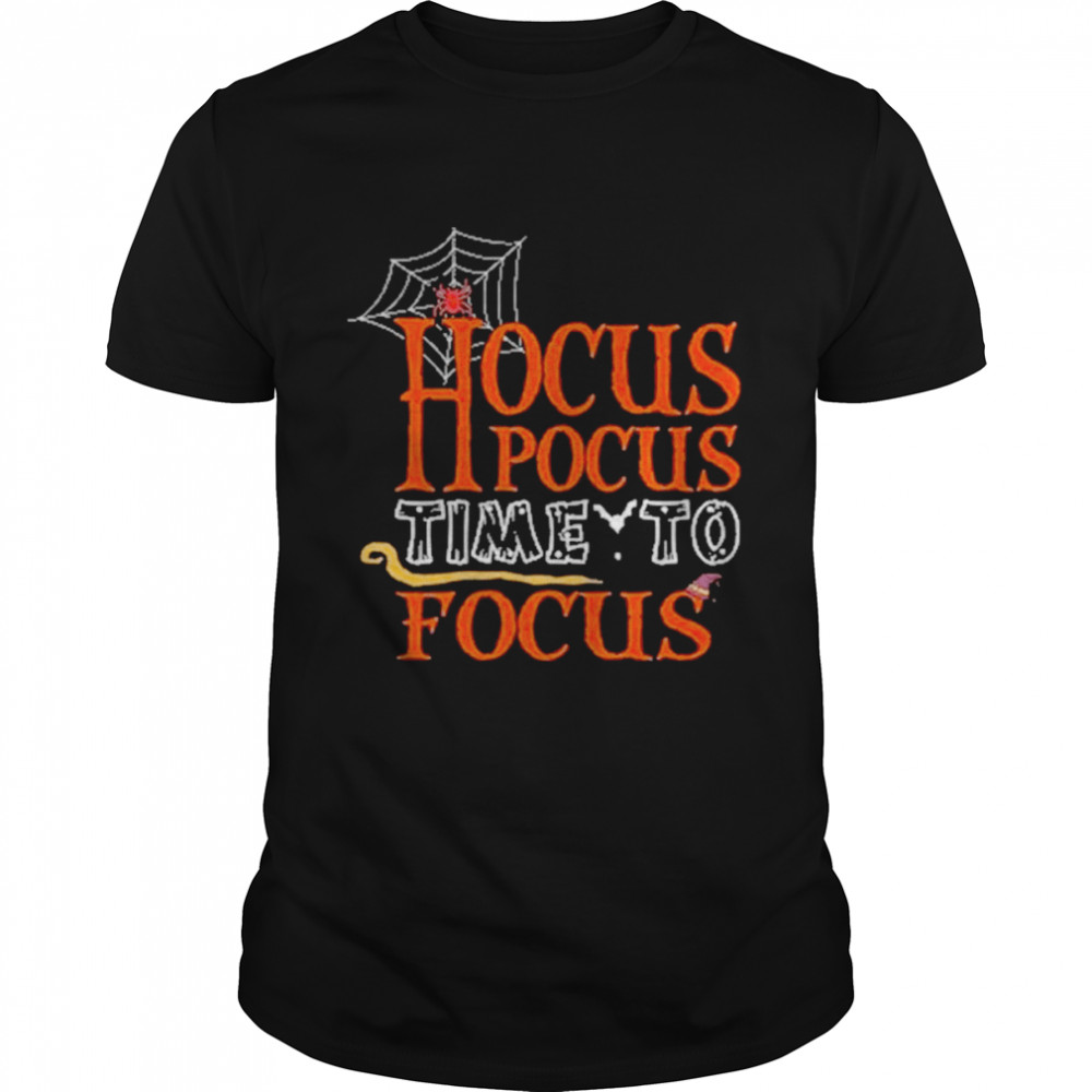 Hocus Pocus Time To Focus Halloween T-Shirt