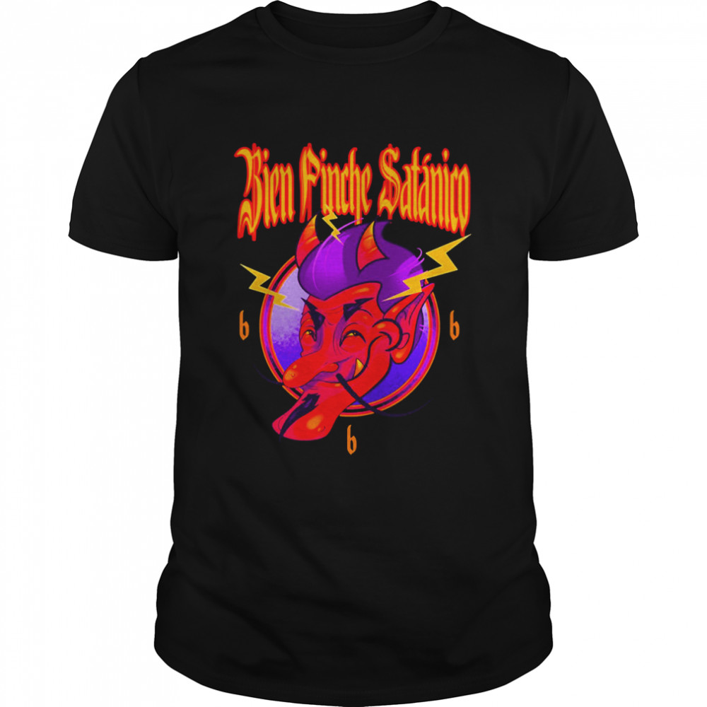 Mexican Satan Bien Pinche Satanico shirt