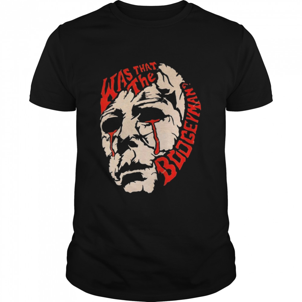 Michael Myers Boogeyman Friday The 13th Halloween T-Shirt