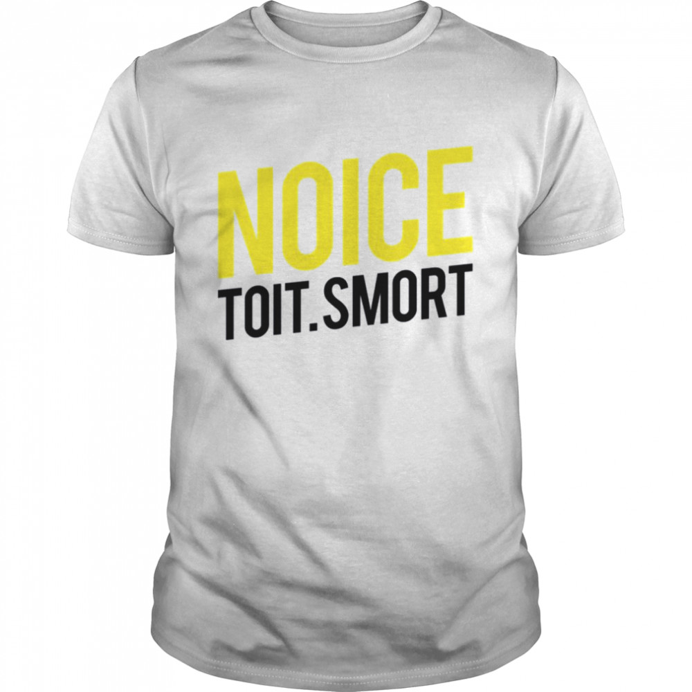 Noice Toit Smort Brooklyn Nine Nine shirt