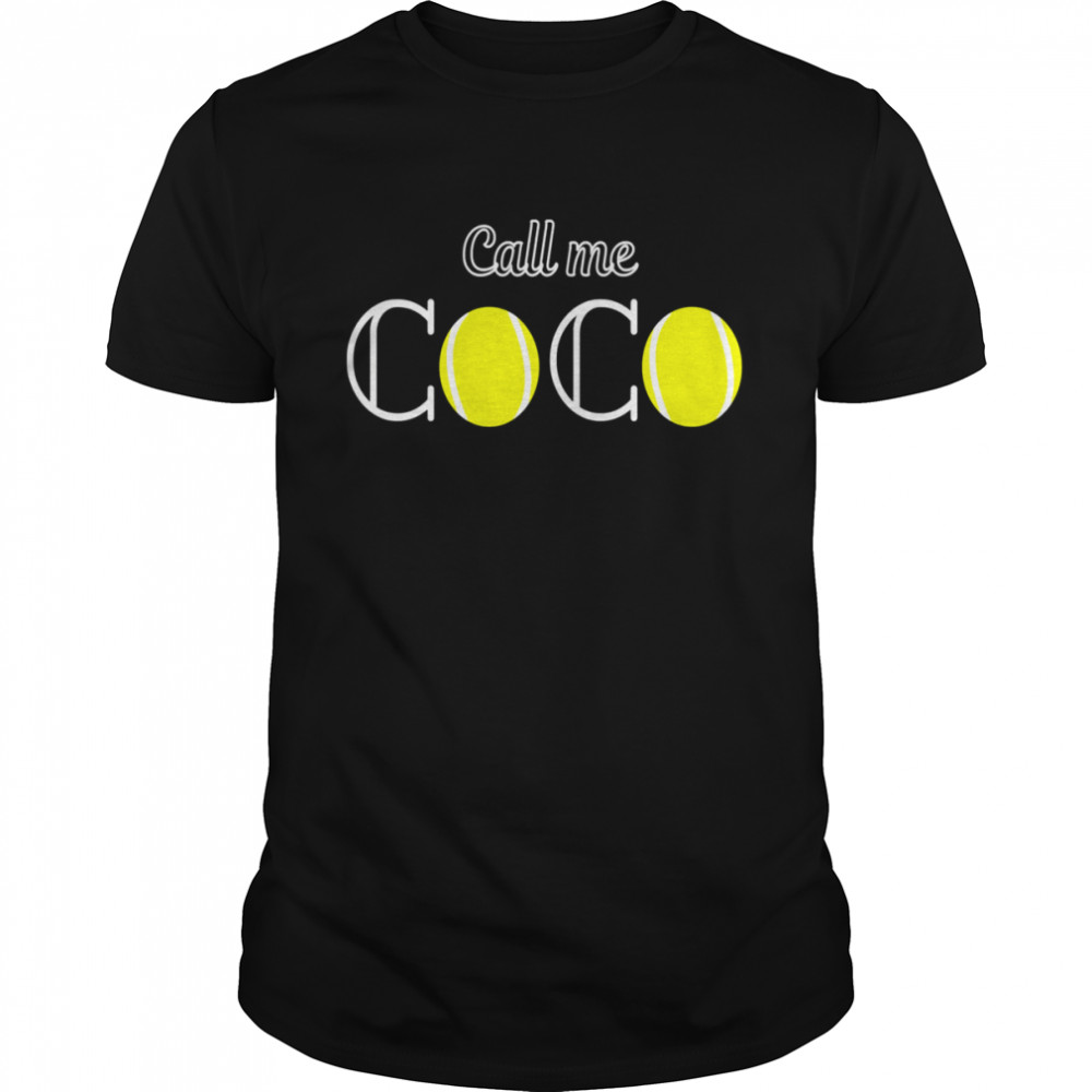 Coco Gauff Call Me Coco For Coco Fans Coco Lovers shirt