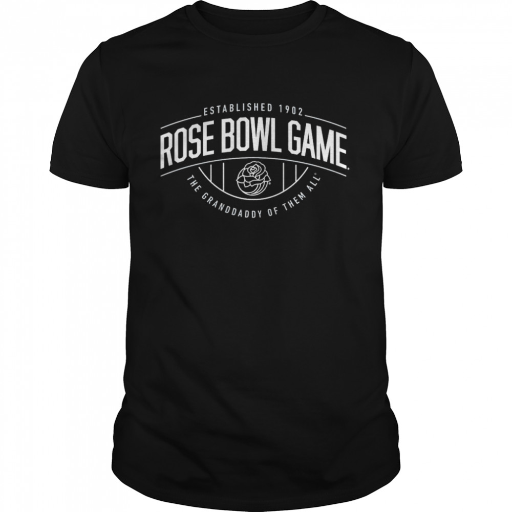 Est. 1902 Rose Bowl Game The Granddaddy of them all shirt