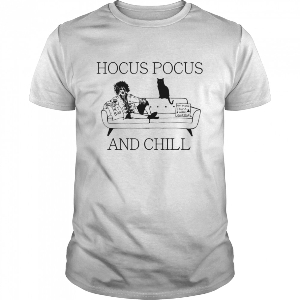 Hocus Pocus And Chill Halloween shirt