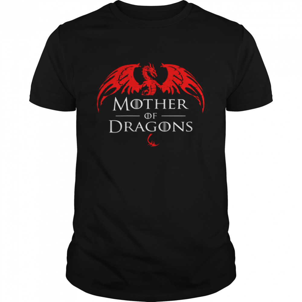 Mother Of Dragons Funny Mother’s Day & Mom shirt