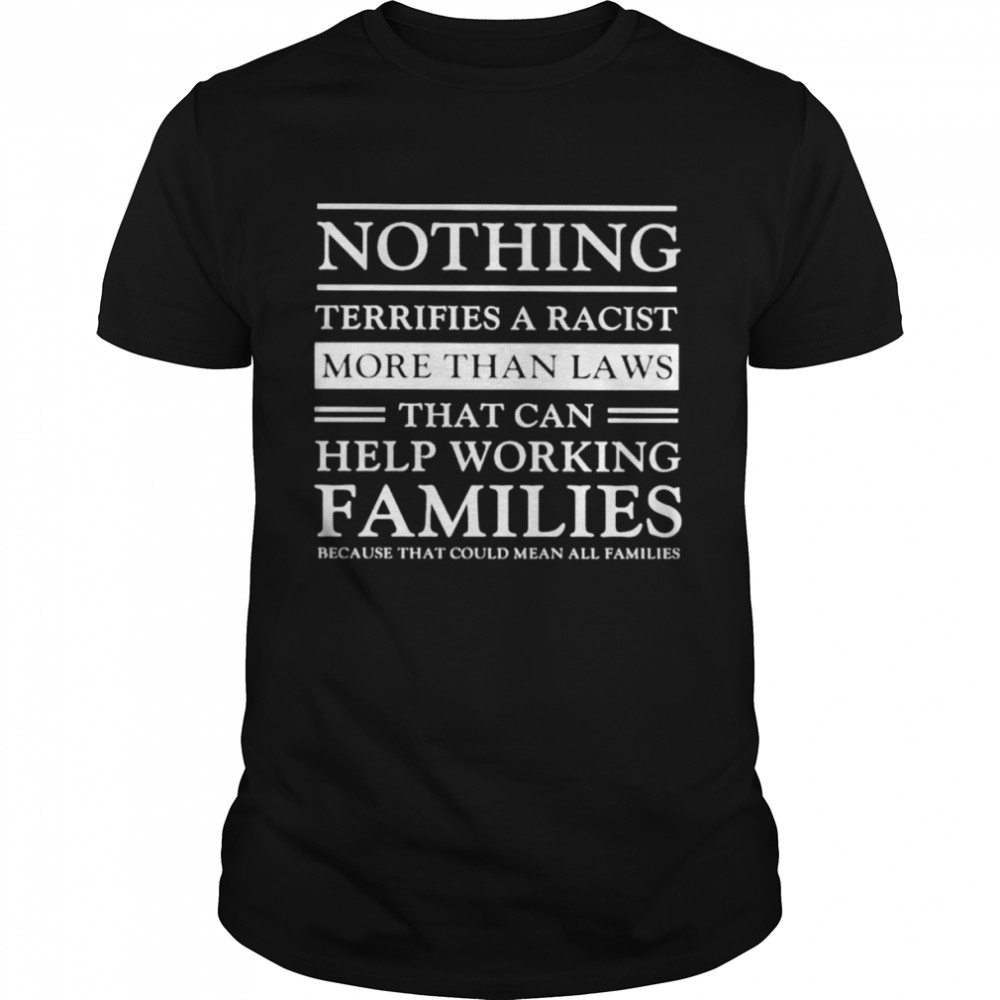 Nothing terrifies a racist shirt