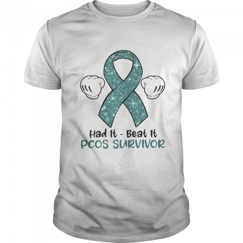 Had It Beat It PCOS Survivor Shirt