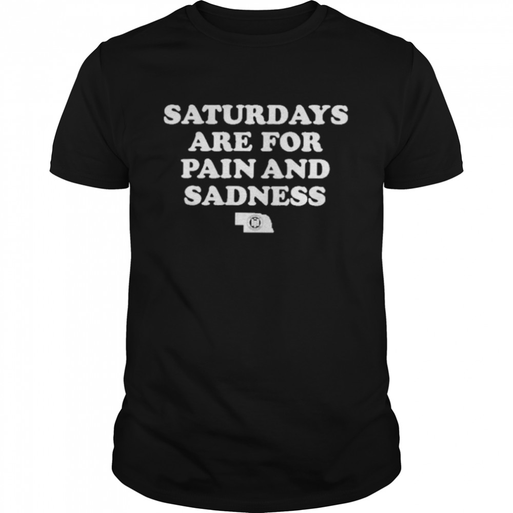 Saturdays Are For Pain And Sadness Hat Triple B Shirt