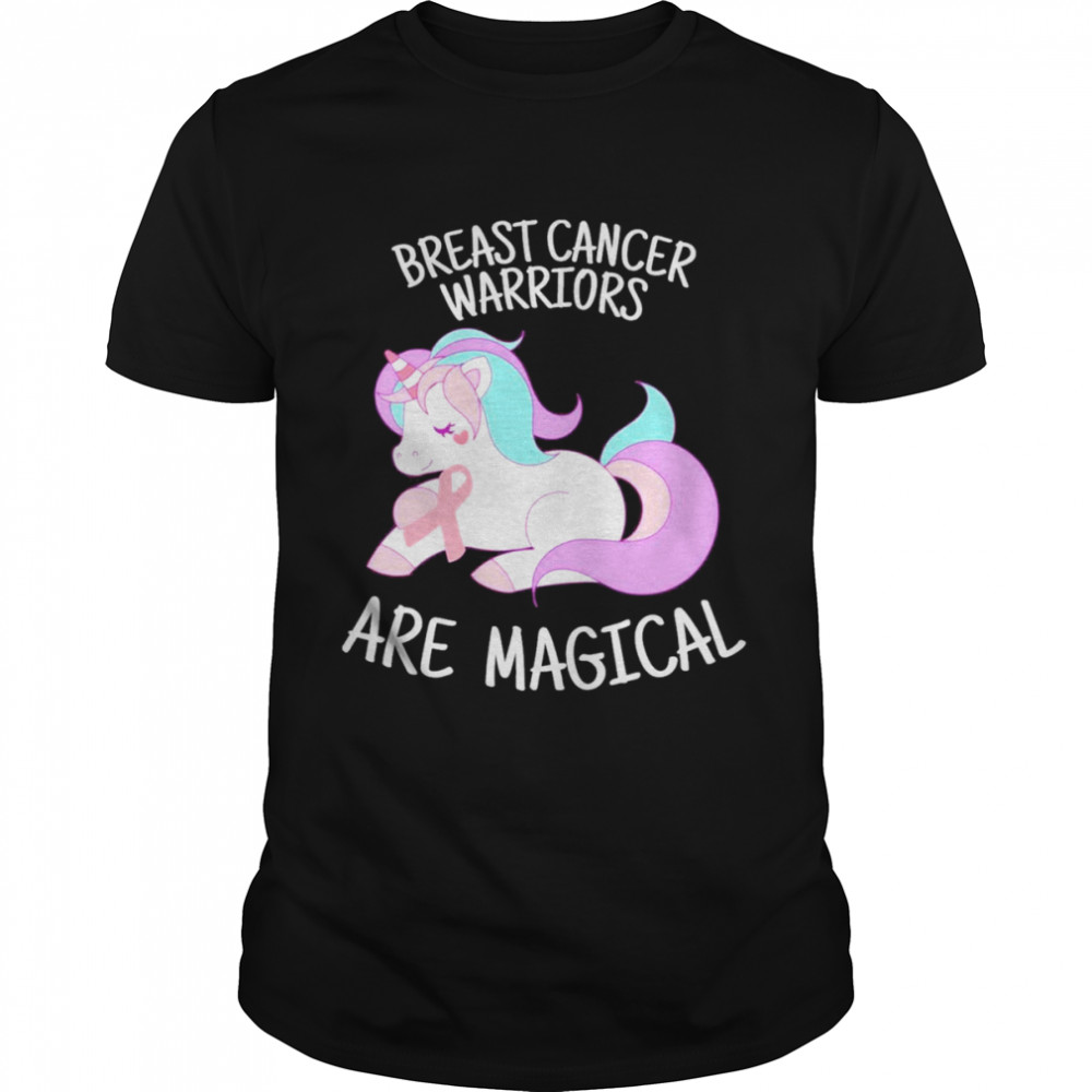 Unicorn Breast Cancer Warriors are Magical Art Breast Cancer Awareness Shirt