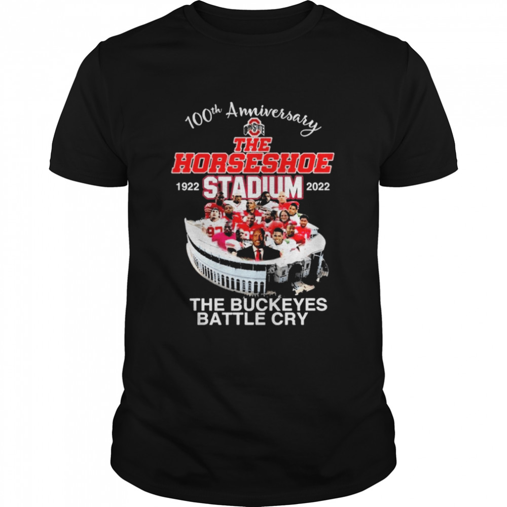 100TH Anniversary The Horseshoe 1922-2022 Stadium The Buckeyes Battle Cry Shirt