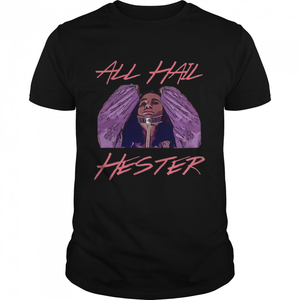 All Hail Hester Halloween Screem Queens shirt