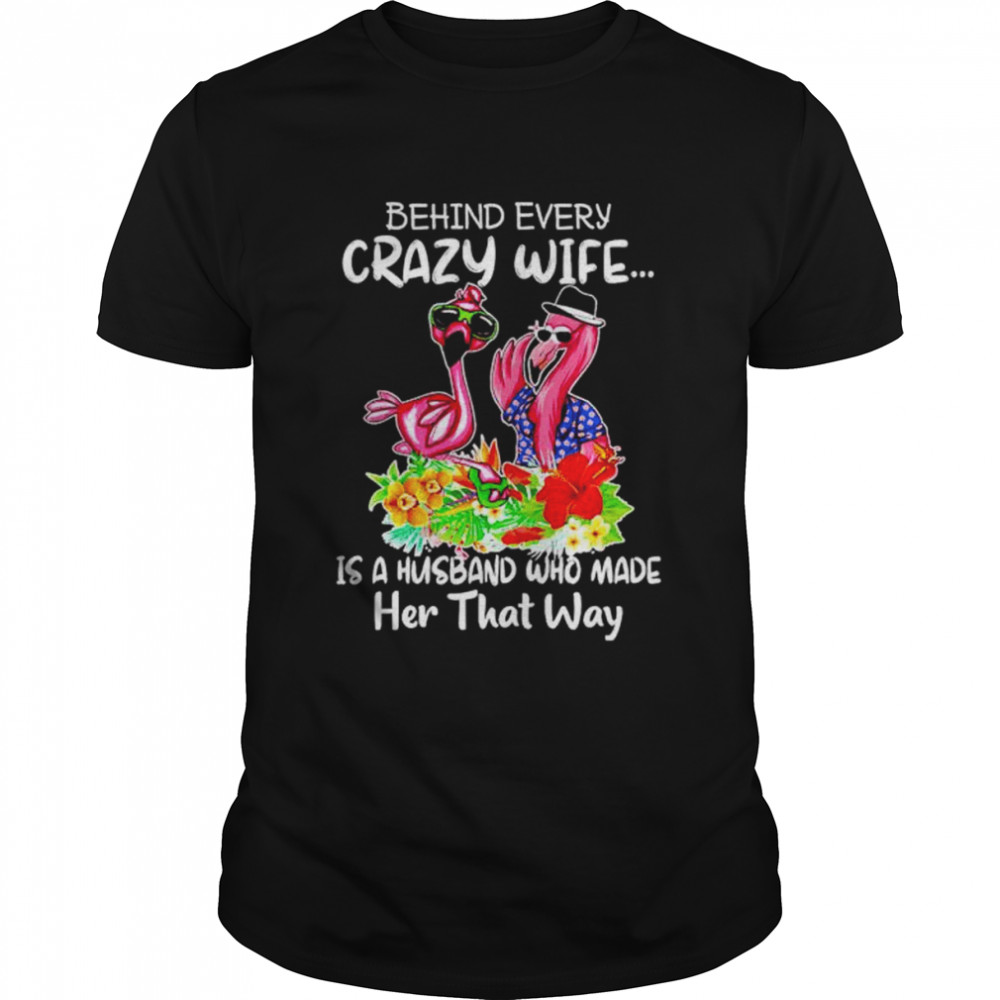 behind every crazy wife is a husband shirt