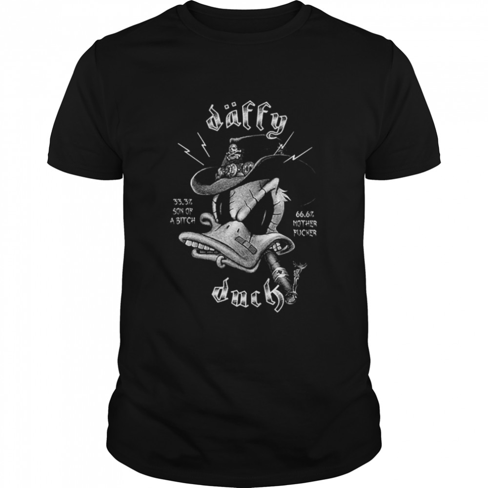 Daffy Duck 33.3 Son Of Bitch 66.6 Mother Fucker shirt