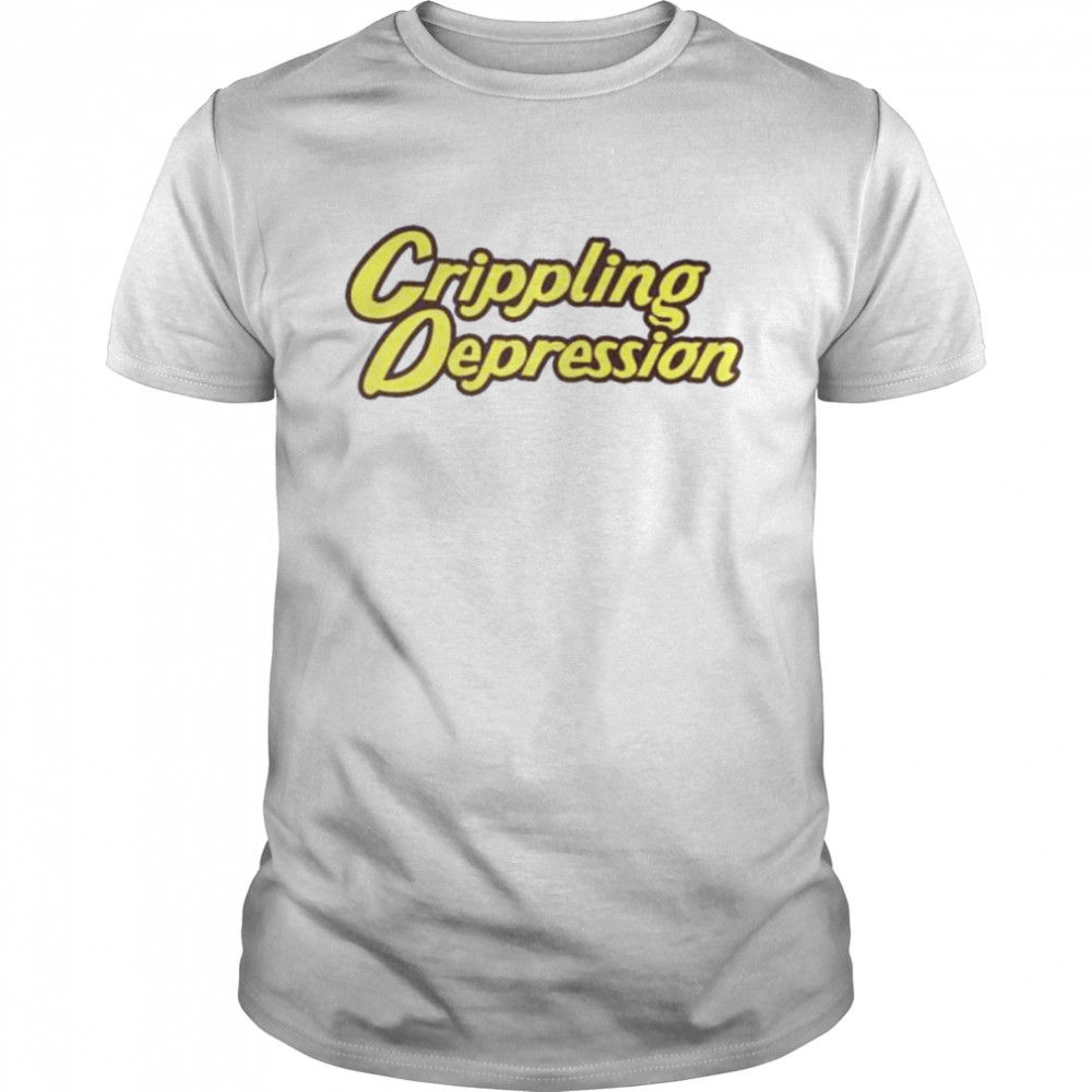 Crippling depression shirt