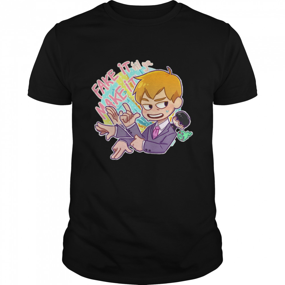 Fake Its Til You Make It Reigen Mob Psycho T Shirt