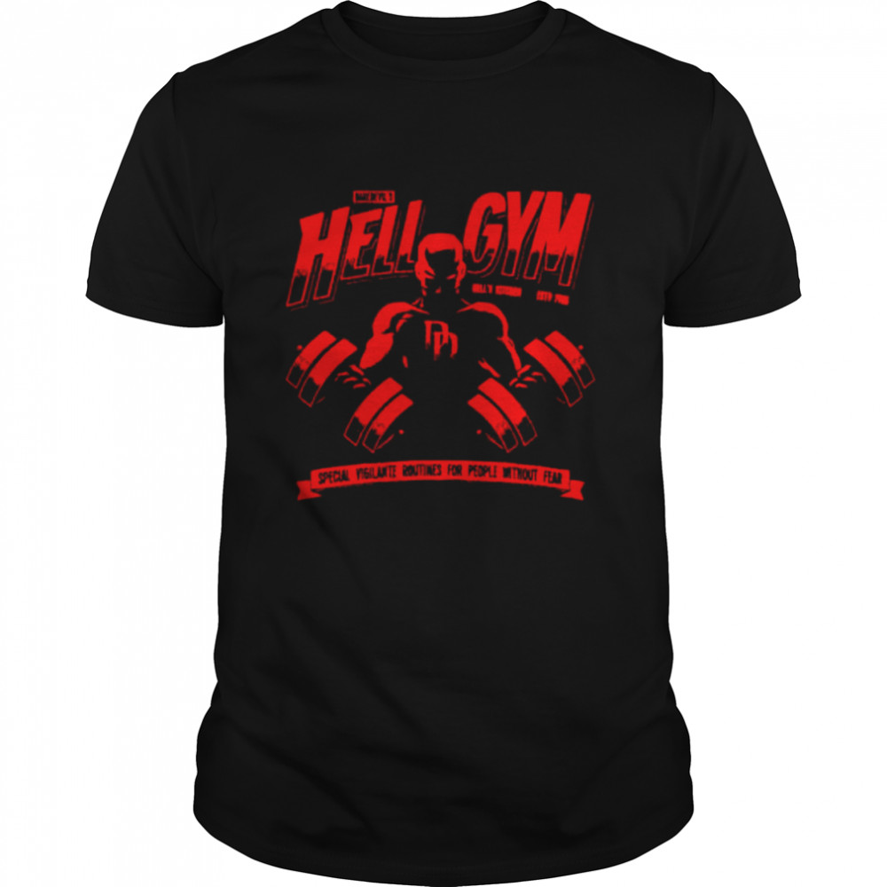 Hell gym special vigilante routines for people without fear shirt