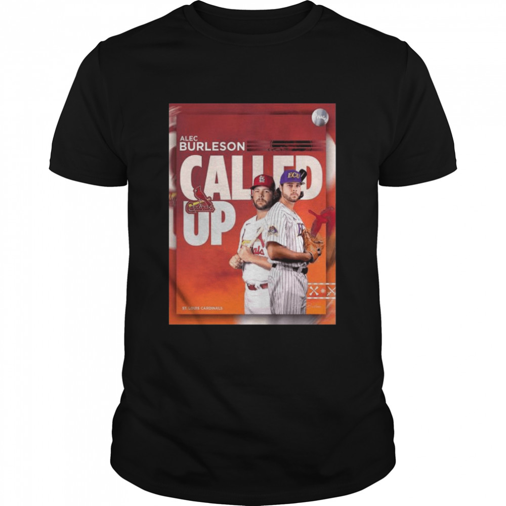 Awesome alec burleson called up st louis cardinals essential shirt