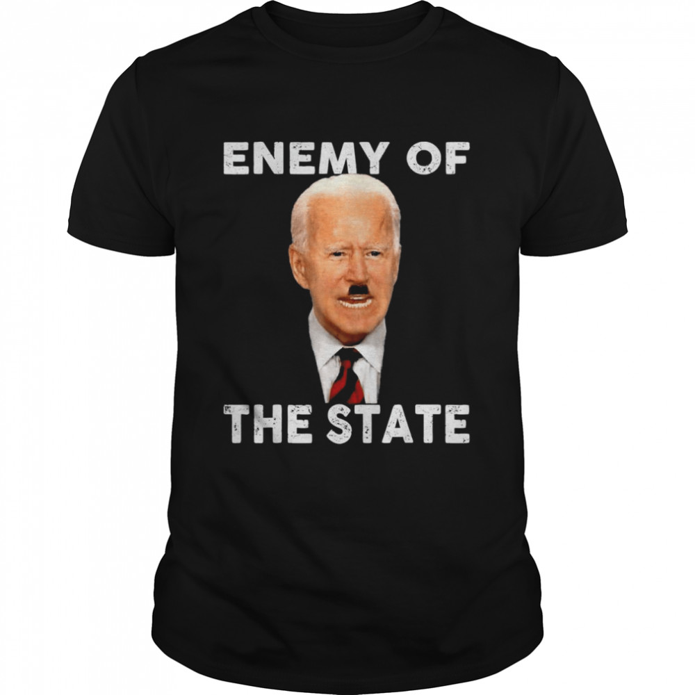 Enemy Of State Trump Quotes PedoHitler Joe Biden T-Shirt