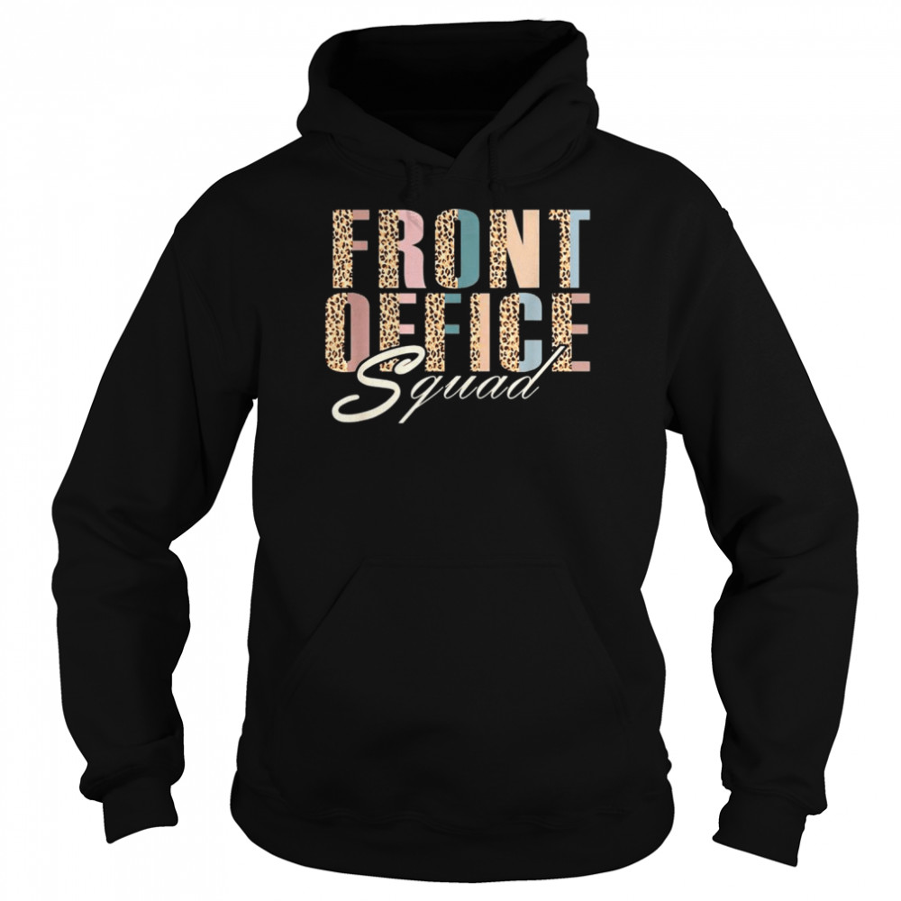 Front Office Squad Administrative Assistant School Secretary T- Unisex Hoodie