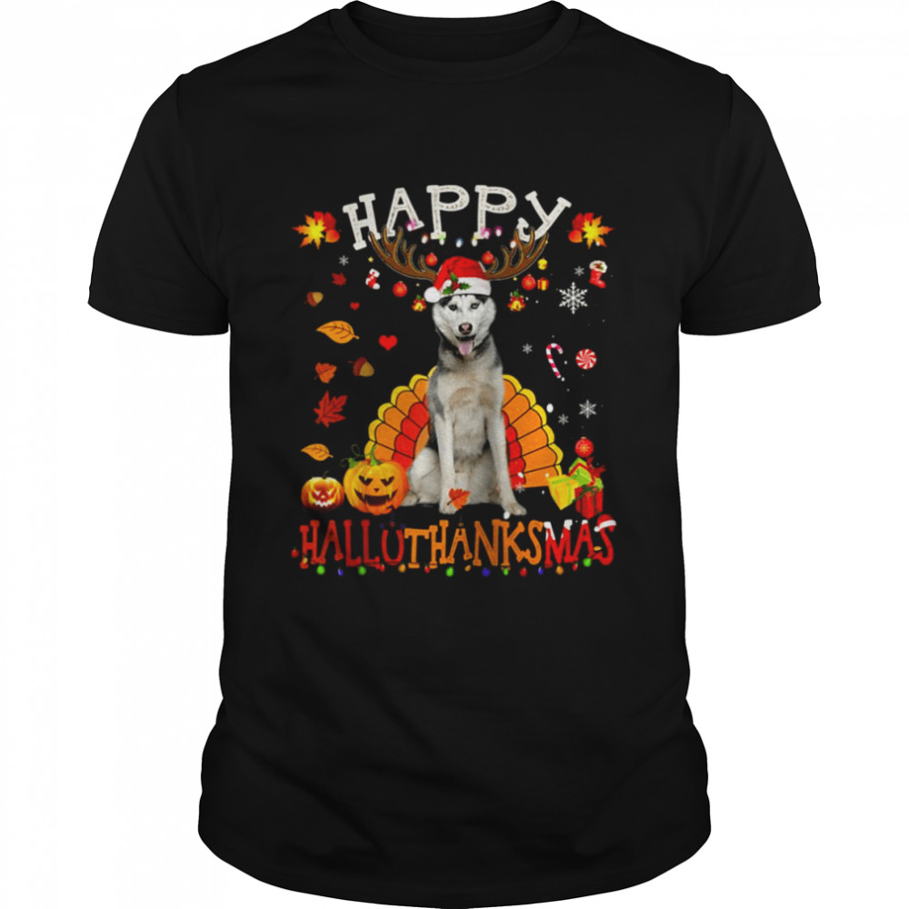 Husky Dog Happy Hallothanksmas Halloween Thanksgiving Xmas shirt