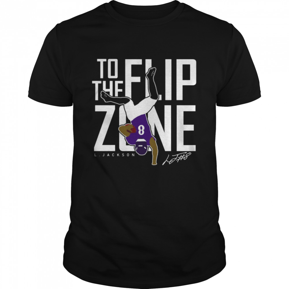 L Jackson Baltimore To The Flip Zone Football shirt