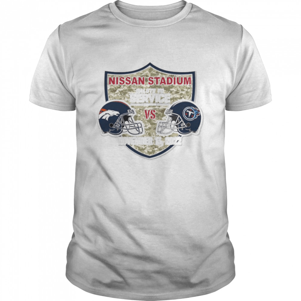 Tennessee Titans vs Denver Broncos 2022 Nissan Stadium salute to Service shirt