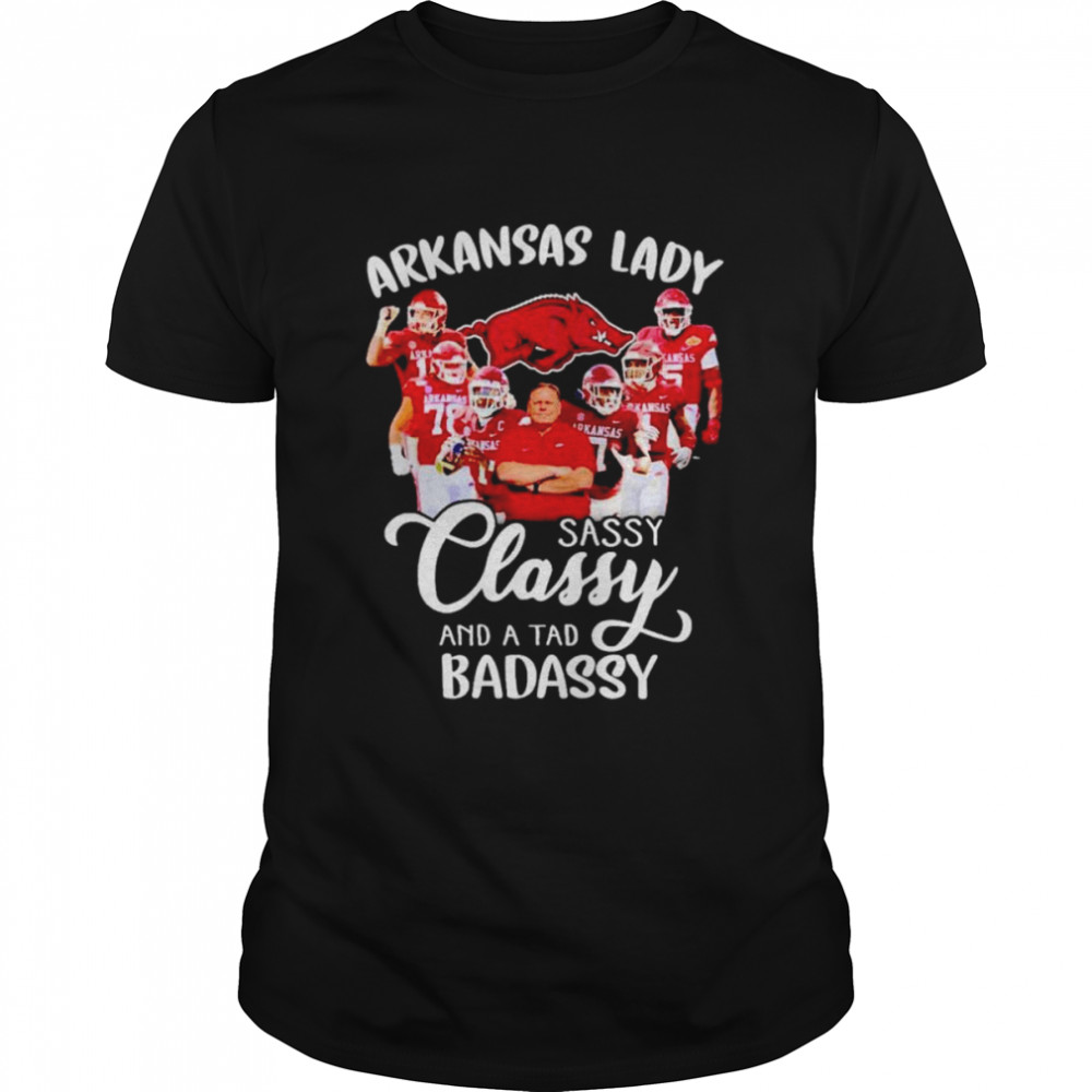 Arkansas Razorbacks lady sassy classy and a tad badassy shirt