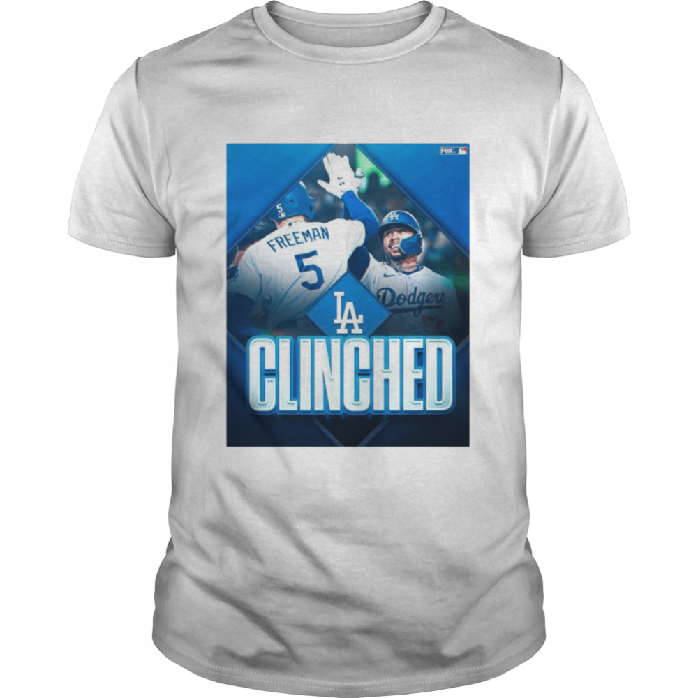 Clinched Los Angeles Dodger 2022 MLB Postseason Shirt