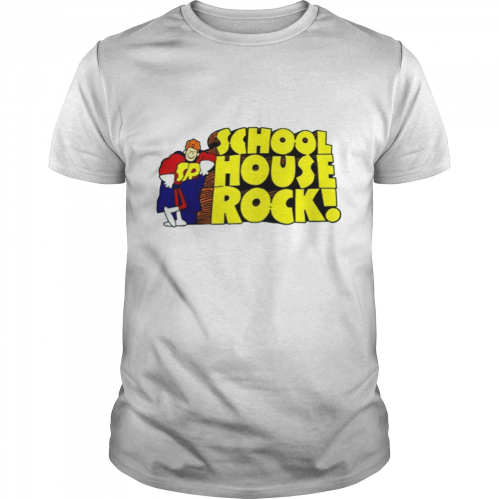 Our School Schoolhouse Rock shirt