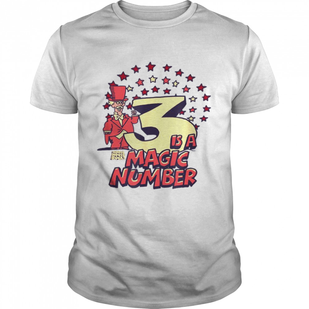 Three Is The Magic Number Schoolhouse Rock shirt