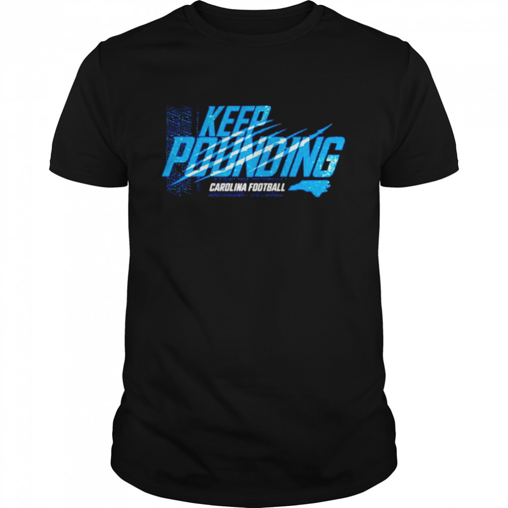 Keep Pounding North Carolina Tar Heels shirt