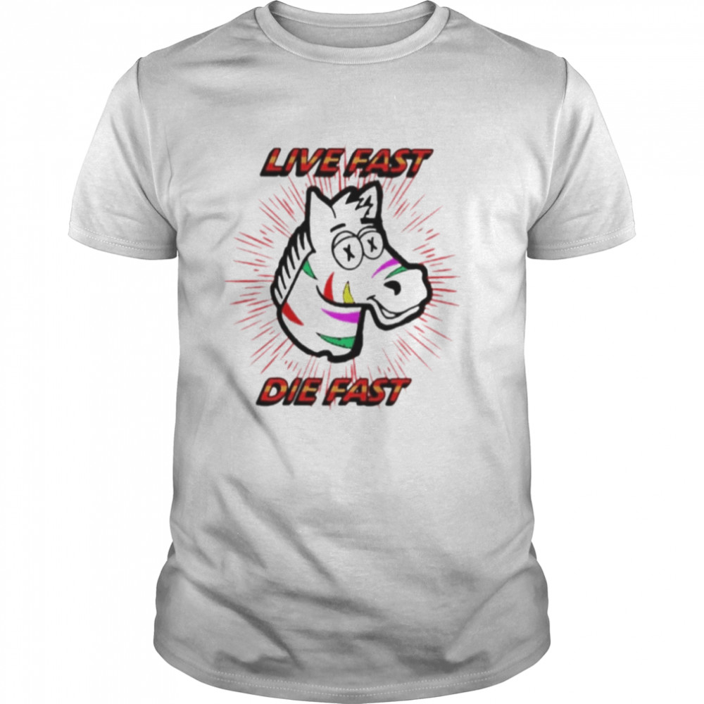 Live fast die fast shirt