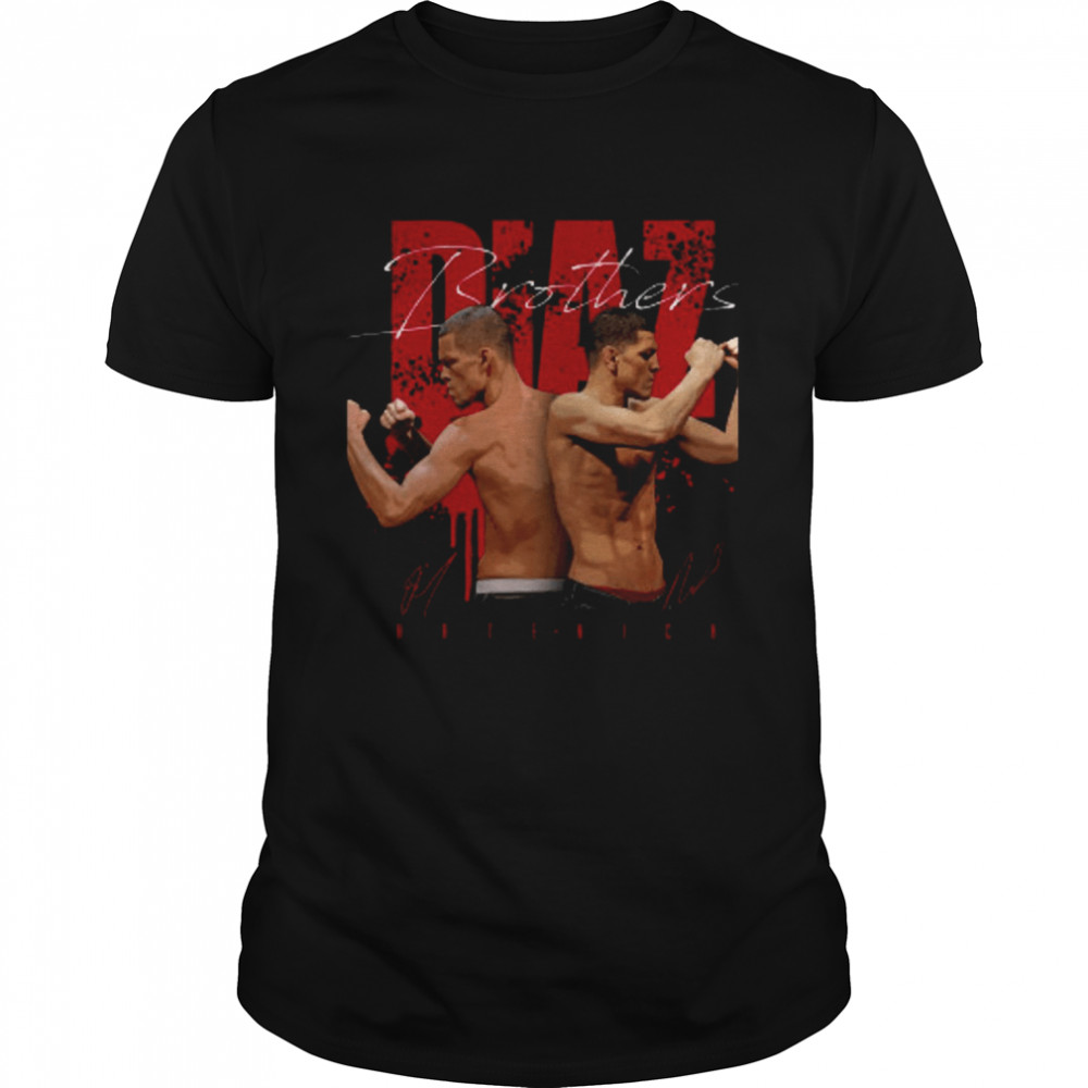 Mma Ufc Diaz Nate Stockton Nick Diaz Jiu Jitsu Diaz Brothers Boxing 209 shirt