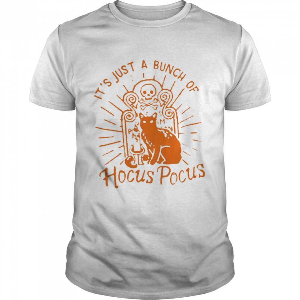 It’s Just A Bunch Of Hocus Pocus Halloween Cat T-Shirt