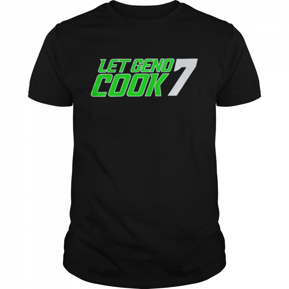 Let geno cook 7 shirt