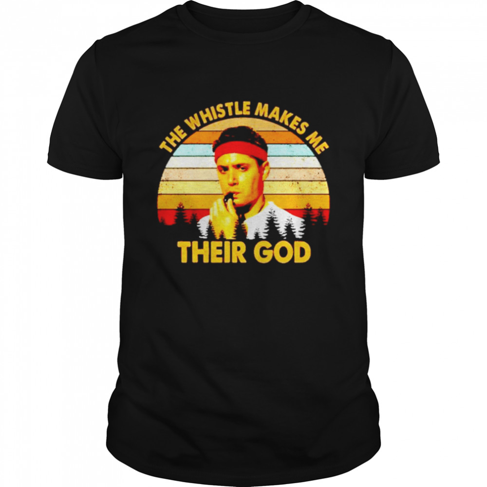 The whistle makes me their god vintage shirt