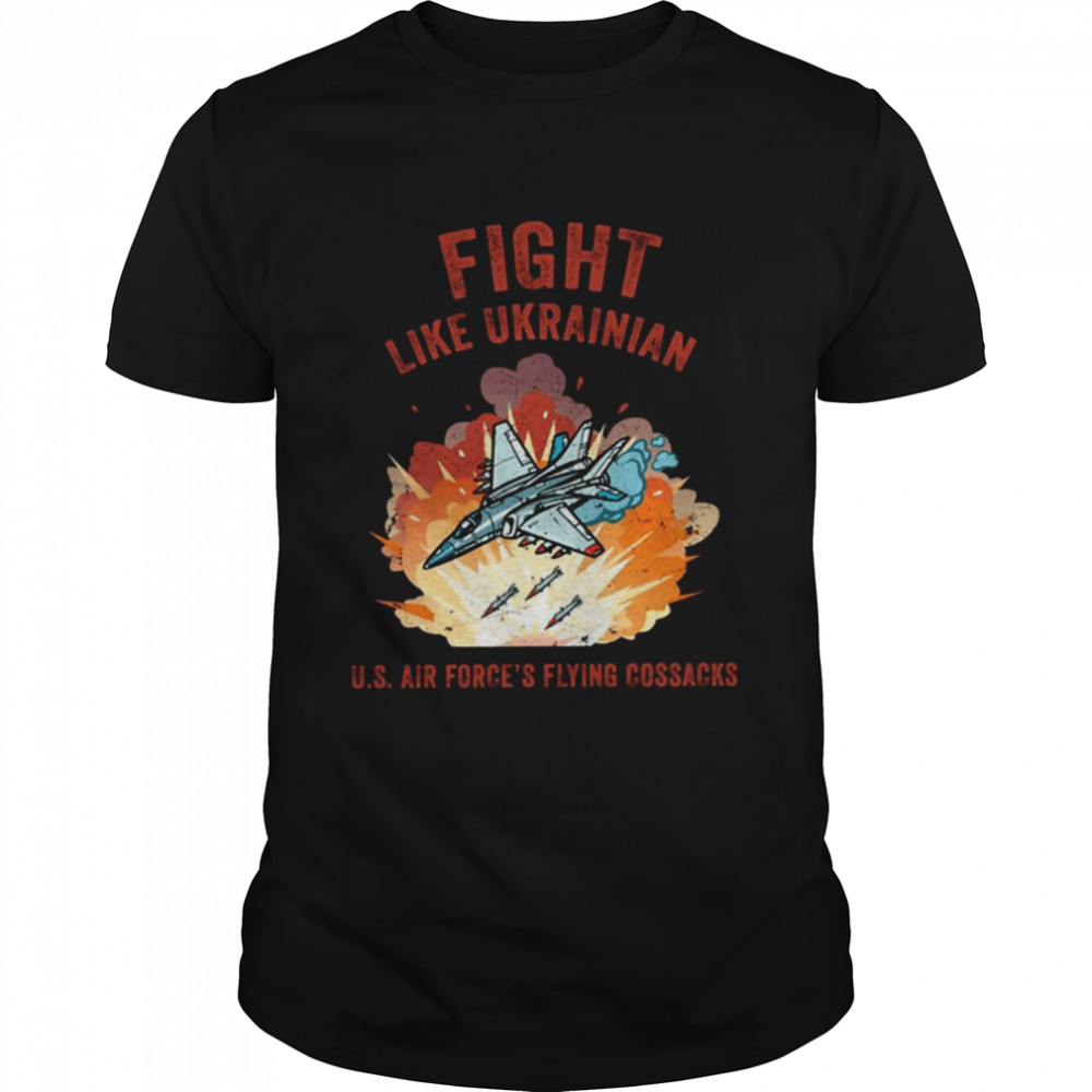 Cracked Plane Fight Like Ukrainian shirt