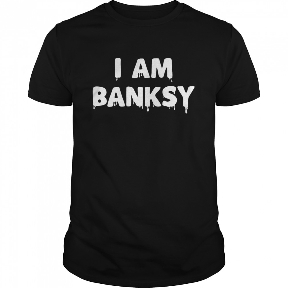 I Am Banksy Artist T-Shirt