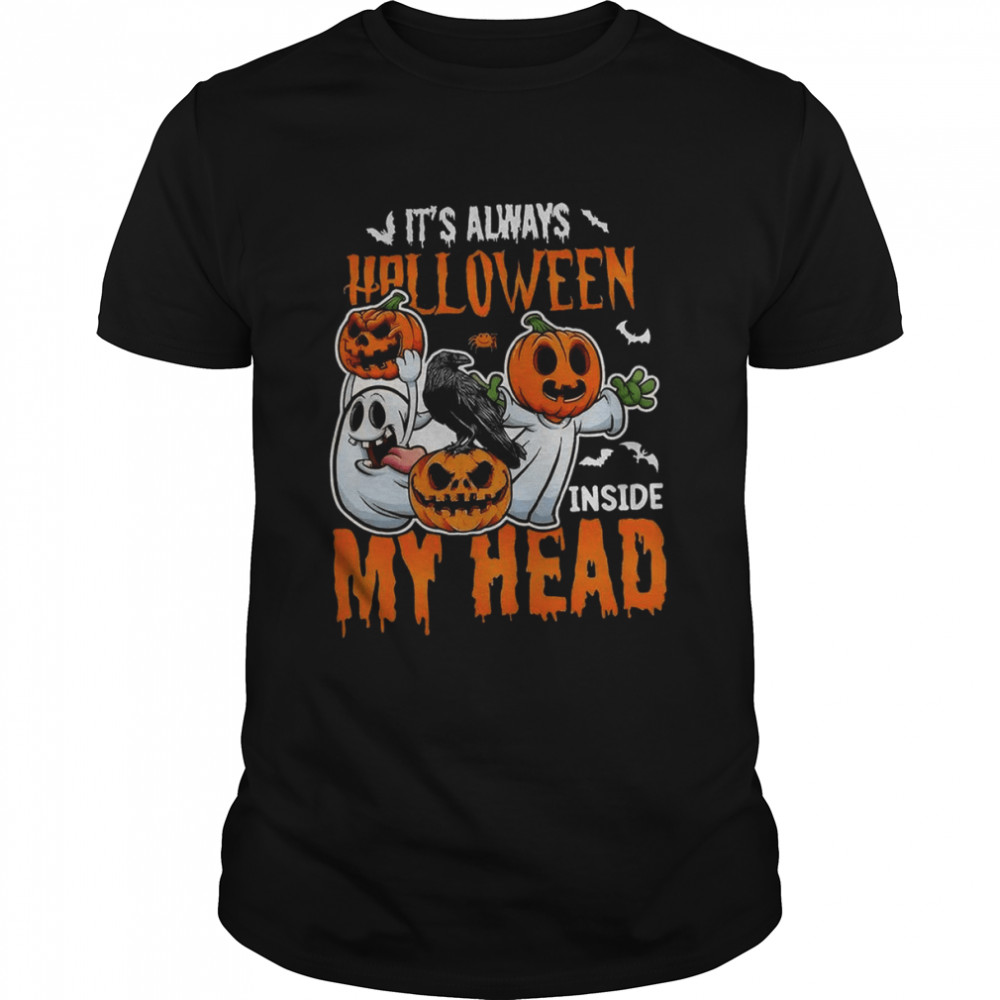 It’s Always Halloween Inside My Head Halloween Pumpkin T Shirt