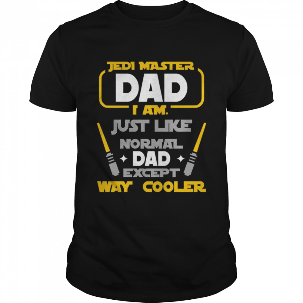 Jedi Master DAD I Am shirt