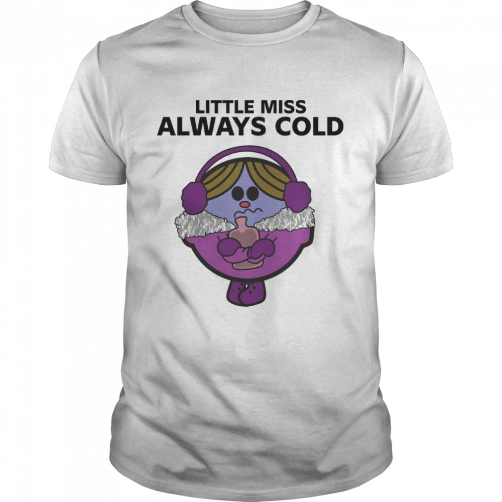 Little Miss Cold T-Shirt