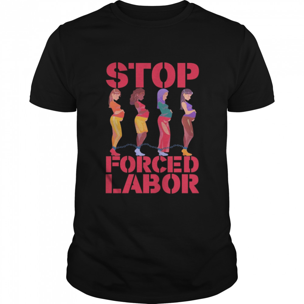 Stop Force Labor shirt
